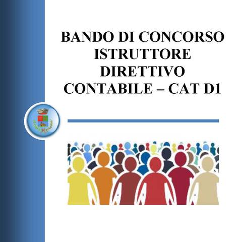 Concorso, per soli esami per la copertura, a tempo pieno e indeterminato, di n. 1 posto di Istruttore Direttivo Contabile – Cat. D – pos. ec. D1 - Settore Finanziario – AMMISSIONE DEI CONCORRENTI.